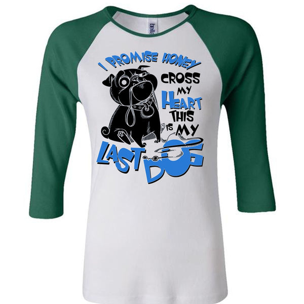 I Promise Honey Cross My Heart T Shirt, I Love My Dog T Shirt, Awesome T-Shirts