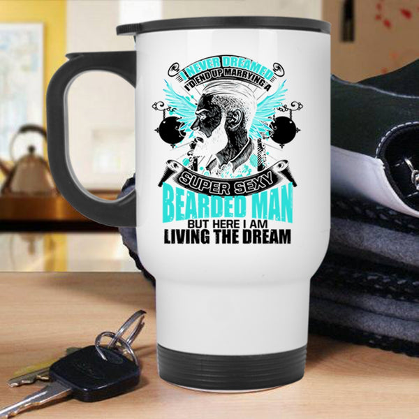 Bearded Man's Wife Travel Mug, I'd End up Marrying A Bearded Man Mug