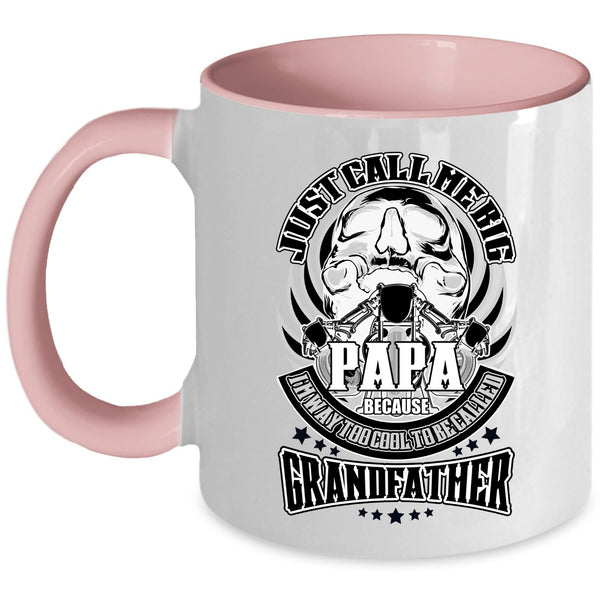 To Be Called Grandfather Coffee Mug, Just Call Me Big Papa Accent Mug