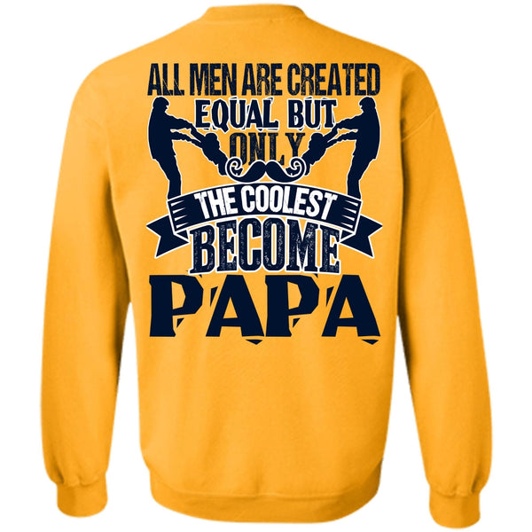 I Love Papa T Shirt, Only The Coolest Become Papa Sweatshirt
