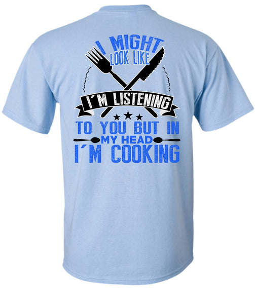 I'm Cooking T Shirt, I Love Cooking T Shirt