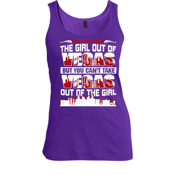 Take Girl Out Of Vegas T Shirt, You Can't Take Vegas Out Of The Girl T Shirt, Cool T Shirt