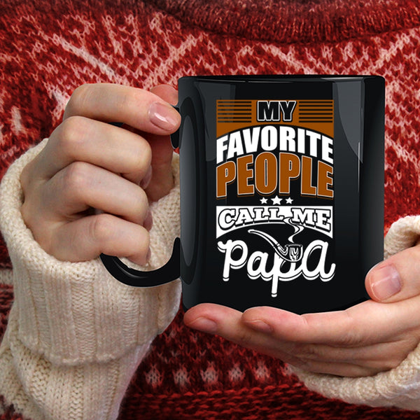 My favorite People Call Me Papa Coffee Mug, Gift For Dad Coffee Cup