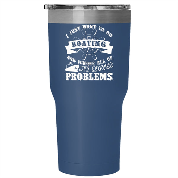 I Just Want To Go Boating Tumbler 30 oz Stainless Steel, I Love Boating Travel Mug