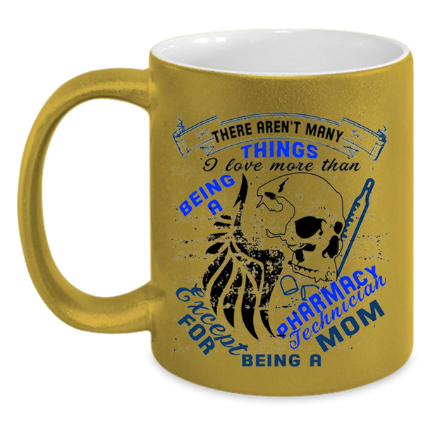 Being A Mom Coffee Mug, Being A Pharmacy Technician Accent Mug