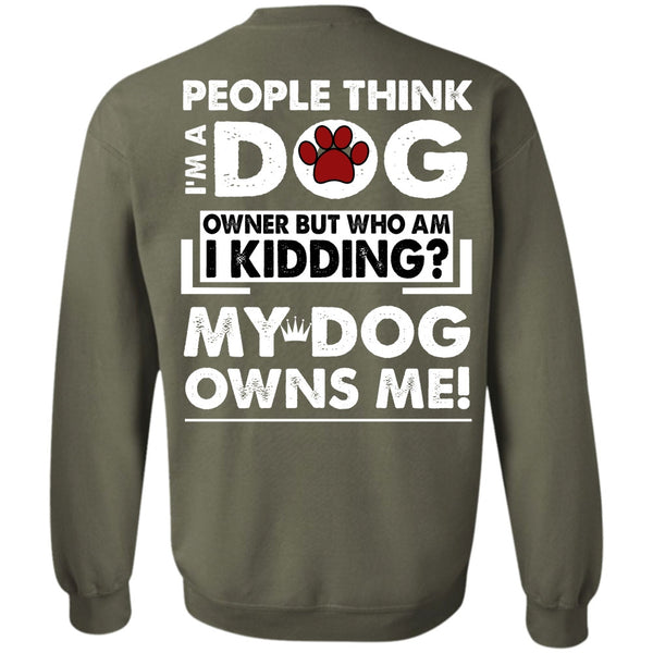My Dog Owns Me T Shirt, I Love My Dog Sweatshirt