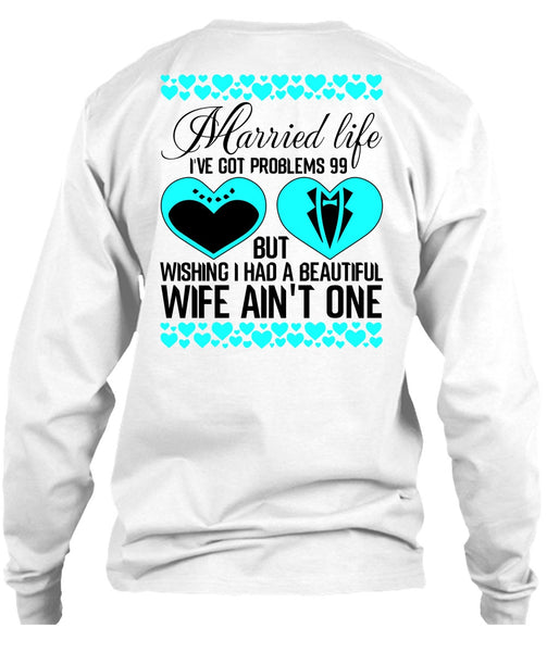 I Had A Beautiful Wife T Shirt, I Love Wife T Shirt