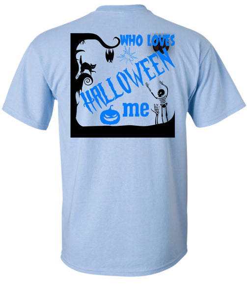 Who Loves Halloween Me T Shirt, I Love You Pumpkin T Shirt