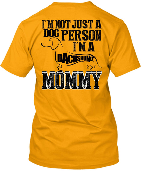I'm Not Just A Dog Person T Shirt, I Love Mom T Shirt
