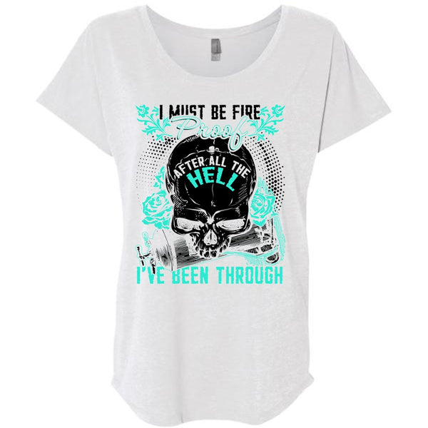 I Must Be Fire Proof T Shirt, I Love Firefighter T Shirt, Awesome T-Shirts
