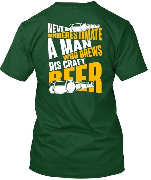 Never Underestimate A Man T Shirt, Brews His Craft Beer T Shirt