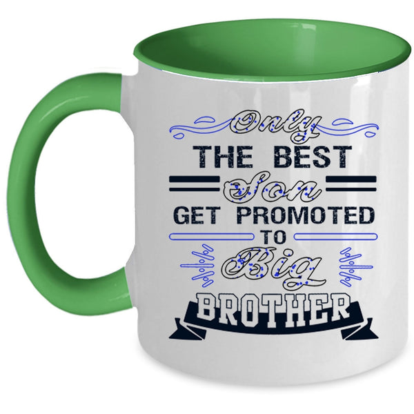 Cool Son Coffee Mug, The Best Son Get Promoted To Big Brother Accent Mug
