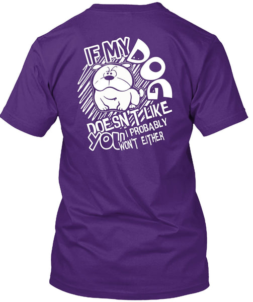 If My Dog Doesn't Like T Shirt, My Favorite T Shirt