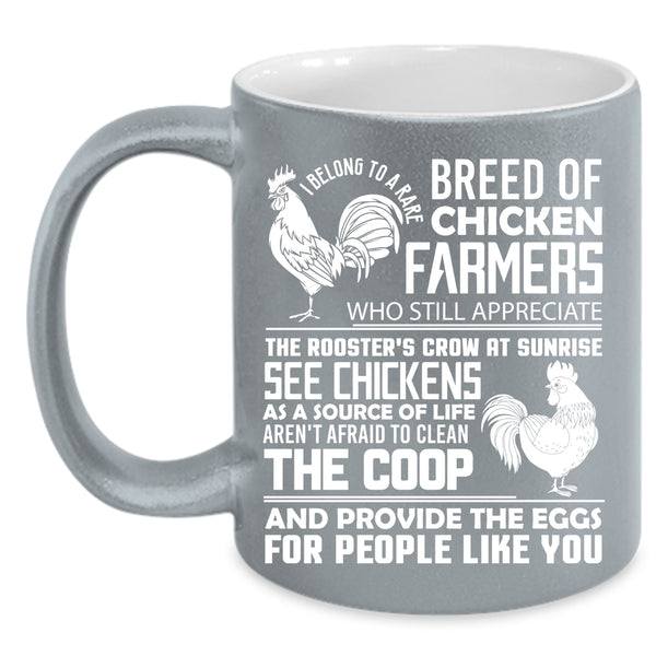 I Belong To A Rare Breed Of Chicken Farmers Coffee Mug, Funny Coffee Cup
