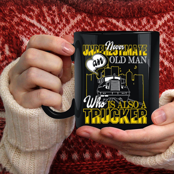 An Old Man Is A Trucker Coffee Mug, Cool Grandpas Coffee Cup