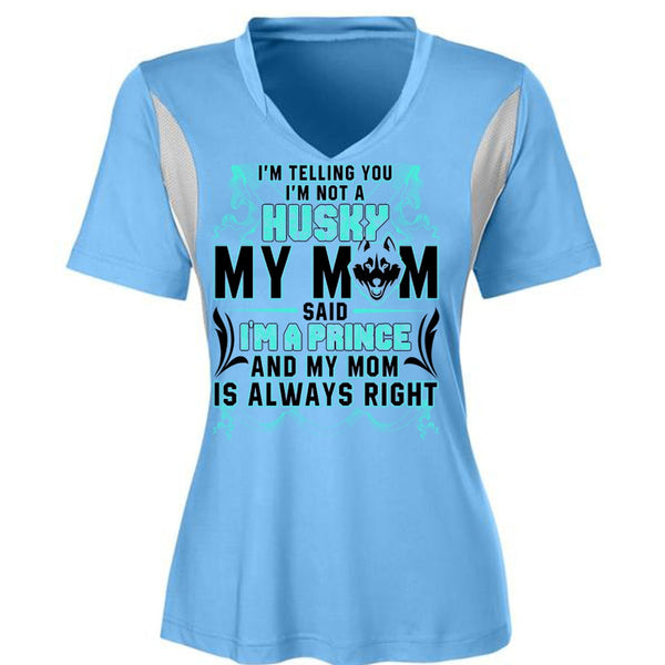 I'm Not A Husky My Mom T Shirt, I'm A Prince T Shirt, Awesome T-Shirts