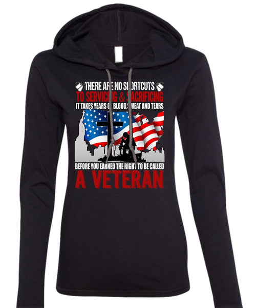 To Be Called A Veteran T Shirt, Sweat And Tears T Shirt (Anvil Ladies Ringspun Hooded)