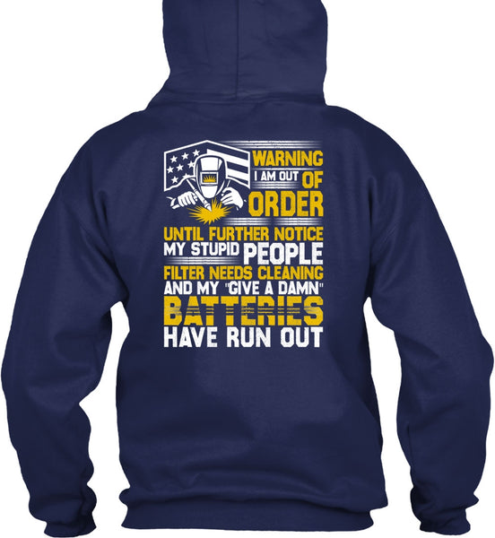 I Am Out Of Order T Shirt, Being A Welder T Shirt