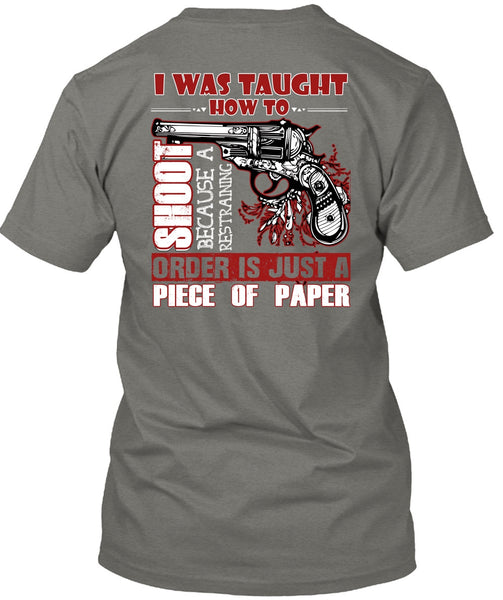 I Was Taught How To Shoot T Shirt, Being A Hunter T Shirt
