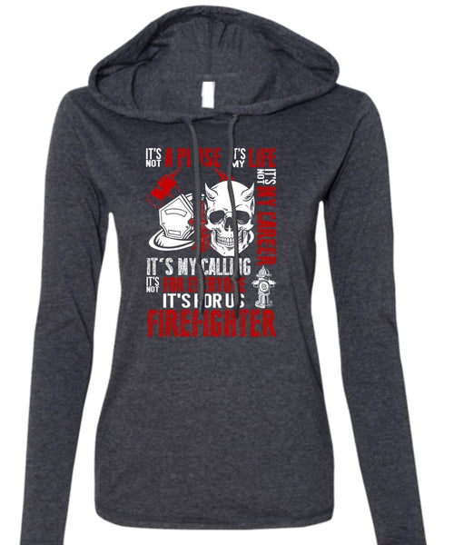It's For Us Firefighter T Shirt, It's Not My Career T Shirt (Anvil Ladies Ringspun Hooded)
