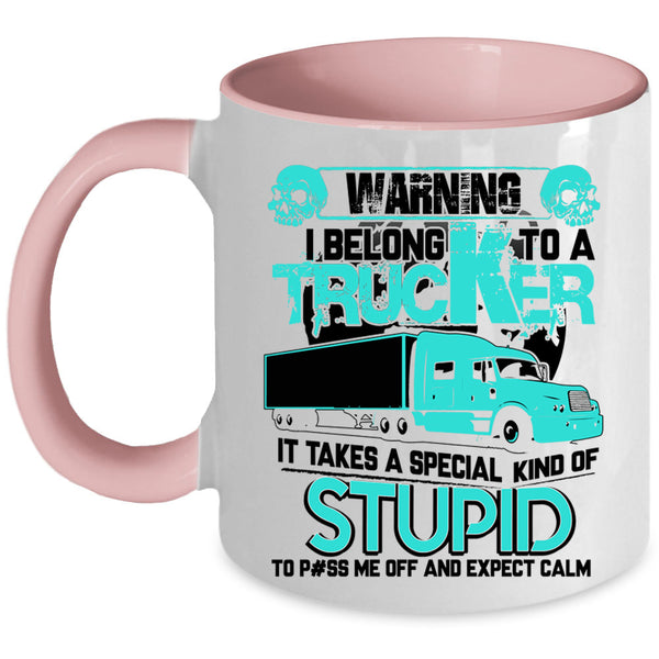 I Love My Trucker Coffee Mug, I Belong To A Trucker Accent Mug