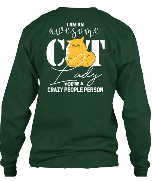 I Am An Awesome Cat Lady T Shirt, You're A Crazy People Person T Shirt