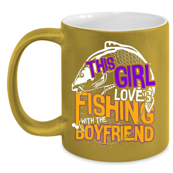This Girl Loves Fishing With The Boyfriend Coffee Mug, Cute Couple Coffee Cup