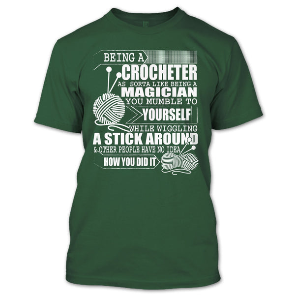 Being A Crocheter T Shirt, Like Being A Magician T Shirt
