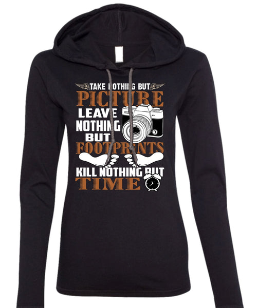 Picture Leave Nothing T Shirt, Being A Photographer T Shirt (Anvil Ladies Ringspun Hooded)
