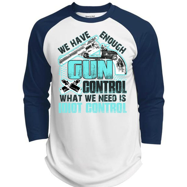 We Have Enough Gun Control T Shirt, I Love Gunning T Shirt, Awesome T-Shirts  (Polyester Game Baseball Jersey)