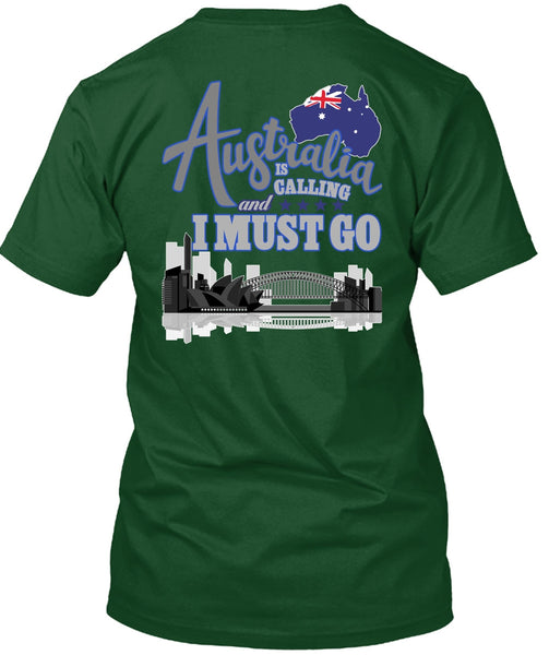 Australia Is Calling T Shirt, I Must Go T Shirt