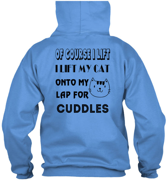 I Lift My Cat Onto My Lap For Cuddles T Shirt, Favorite T Shirt