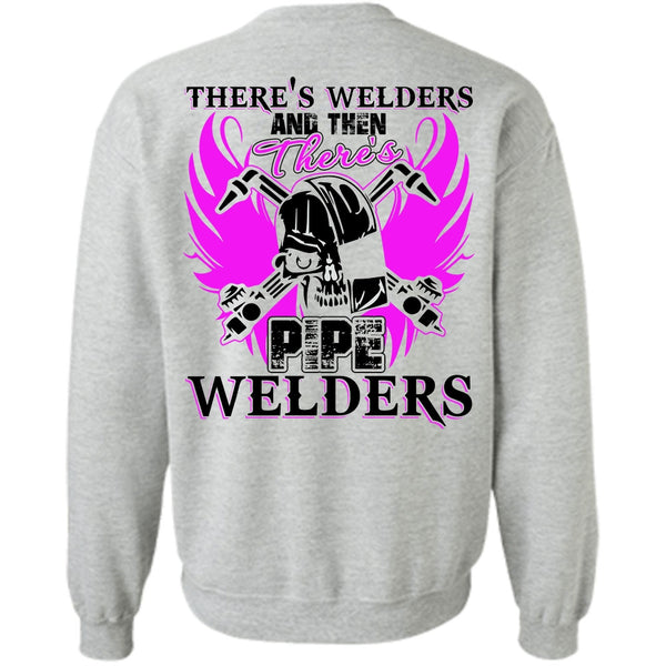 I Love Welding T Shirt, There's Pipe Welders Sweatshirt