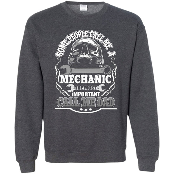Most Important Call Me Dad T Shirt, Dad Mechanic Sweatshirt