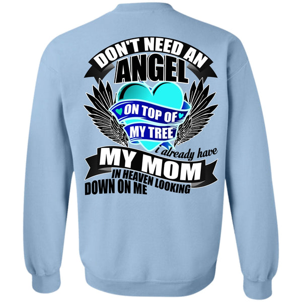 I Love Mom T Shirt, I Already Have My Mom In Heaven Sweatshirt