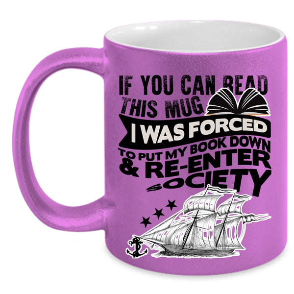 Funny Books Coffee Mug, I Was Forced To Put My Book Down Accent Mug