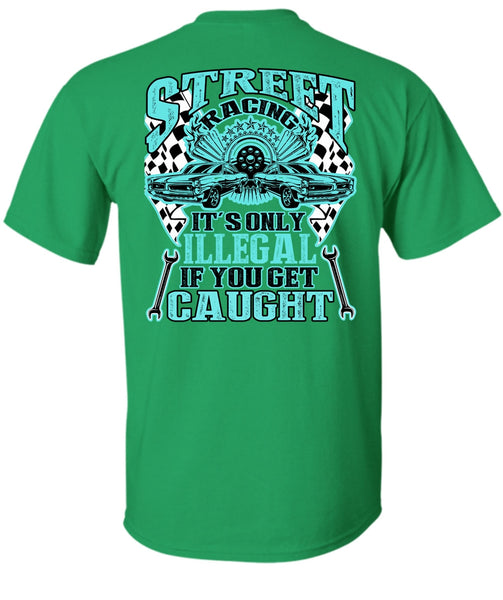 Street Racing It's Only Illegal T Shirt, I Love Mechanic T Shirt