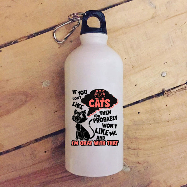 If You Don't Like Cats 20 oz Stainless Steel Bottle,You Won't Like Me Outdoor Sports Water Bottle