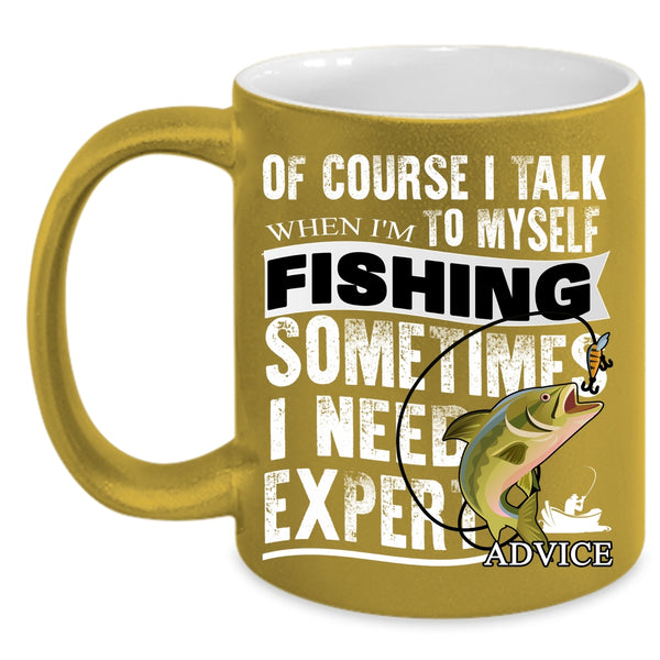 When I'm Fishing Coffee Mug, Funny Gift For Fisher Coffee Cup