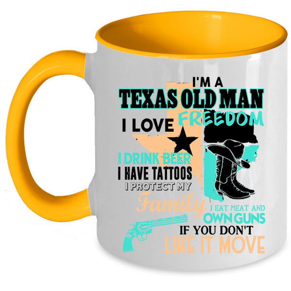 I Love Freedom Coffee Mug, I'm A Texas Old Man Accent Mug