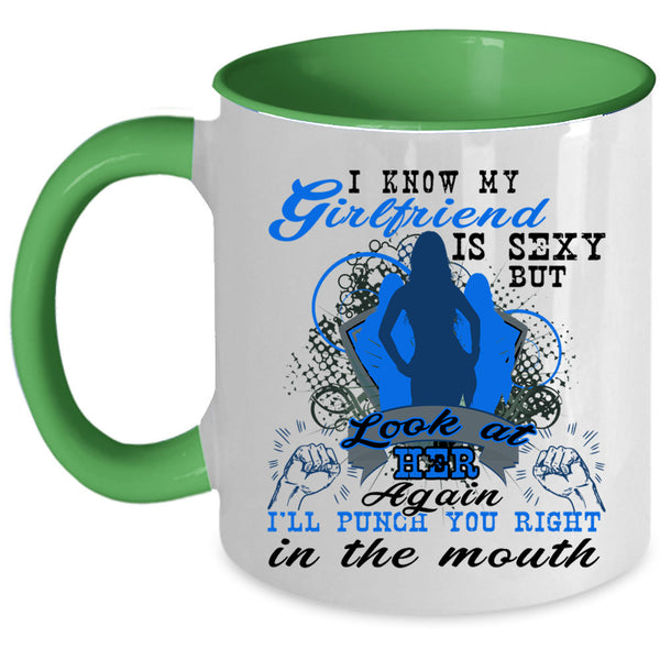 Don't Look At My Girlfriend Again Coffee Mug, My Girlfriend Accent Mug