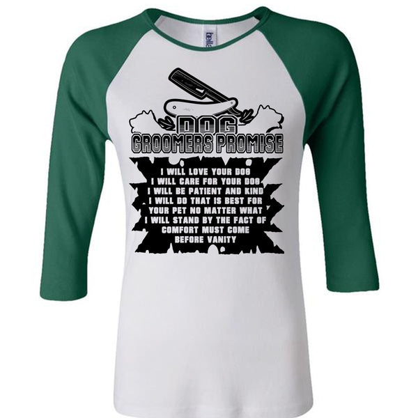 Dog Groomers Promise I Will Love Your Dog T Shirt, Favorite T Shirt