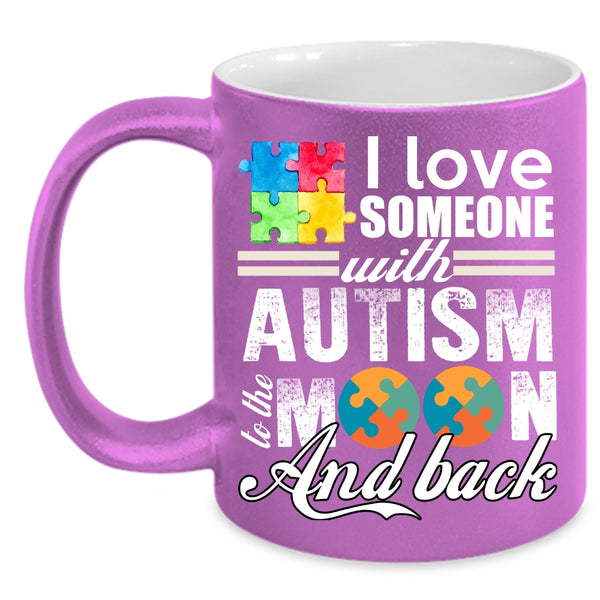 I Love Someone With Autism Coffee Mug, Gift For Mom Coffee Cup
