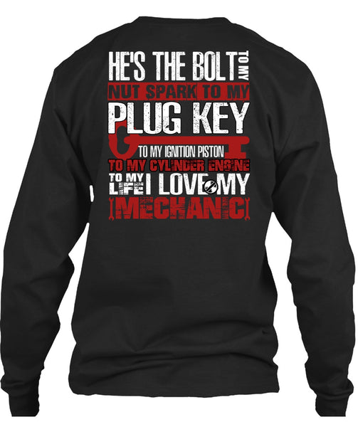 I Love My Mechanic T Shirt, To My Life T Shirt