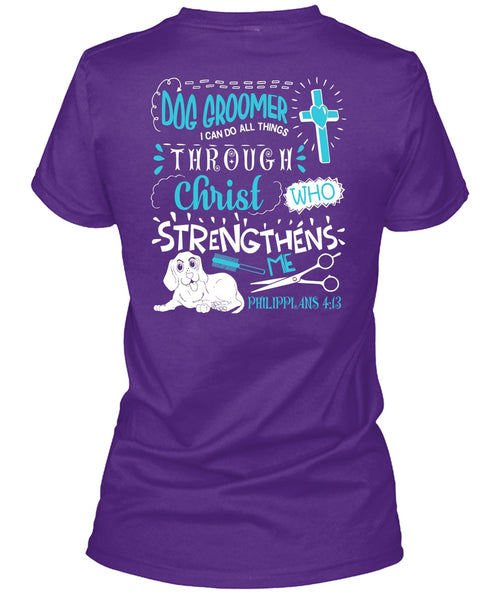 Dog Groomer T Shirt, Christ Strengthens Me T Shirt