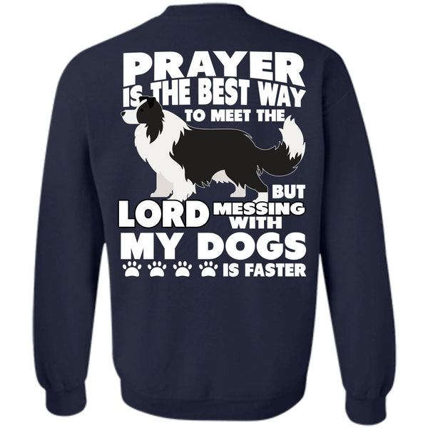 Messing With My Dogs T Shirt, I Love My Dog Sweatshirt