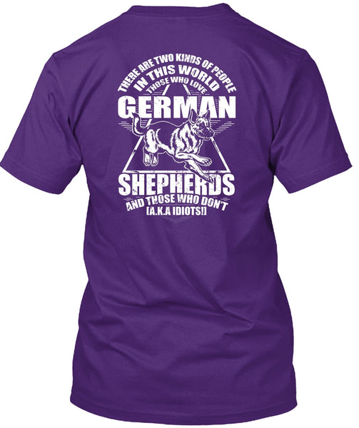 Love German Shepherds T Shirt, Two Kinds Of People T Shirt