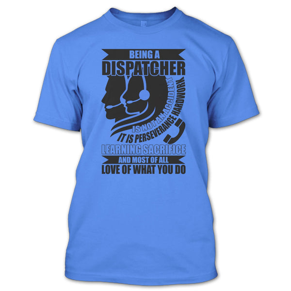 Being A Dispatcher T Shirt, Coolest Dispatcher T Shirt