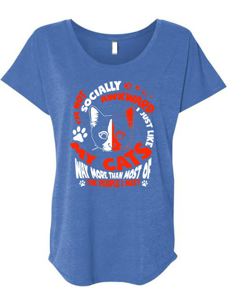I Just Like My Cats T Shirt, I'm Not Socially Awkward T Shirt, Cool Shirt (Ladies' Triblend Dolman Sleeve)