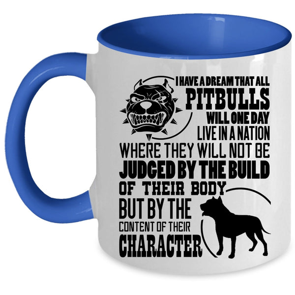 Cool Pitbull Coffee Mug, All Pitbulls Will One Day Live In A Nation Accent Mug